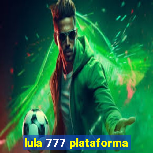 lula 777 plataforma